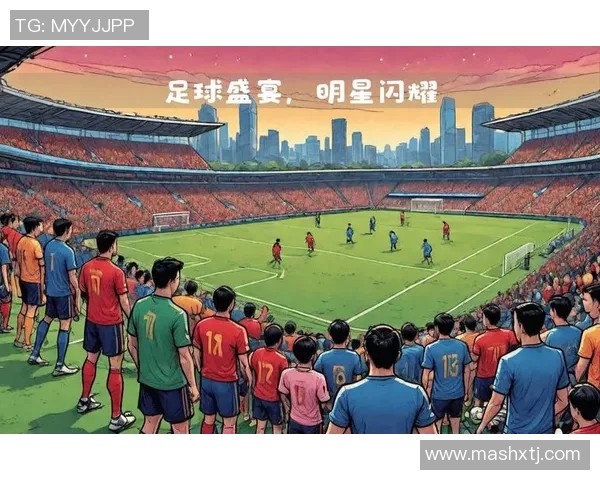 足球明星齐聚一堂全景高清合影视频尽显风采与魅力 足球明星齐聚一堂全景高清合影视频尽显风采与魅力